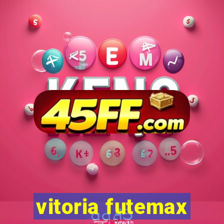 vitoria futemax